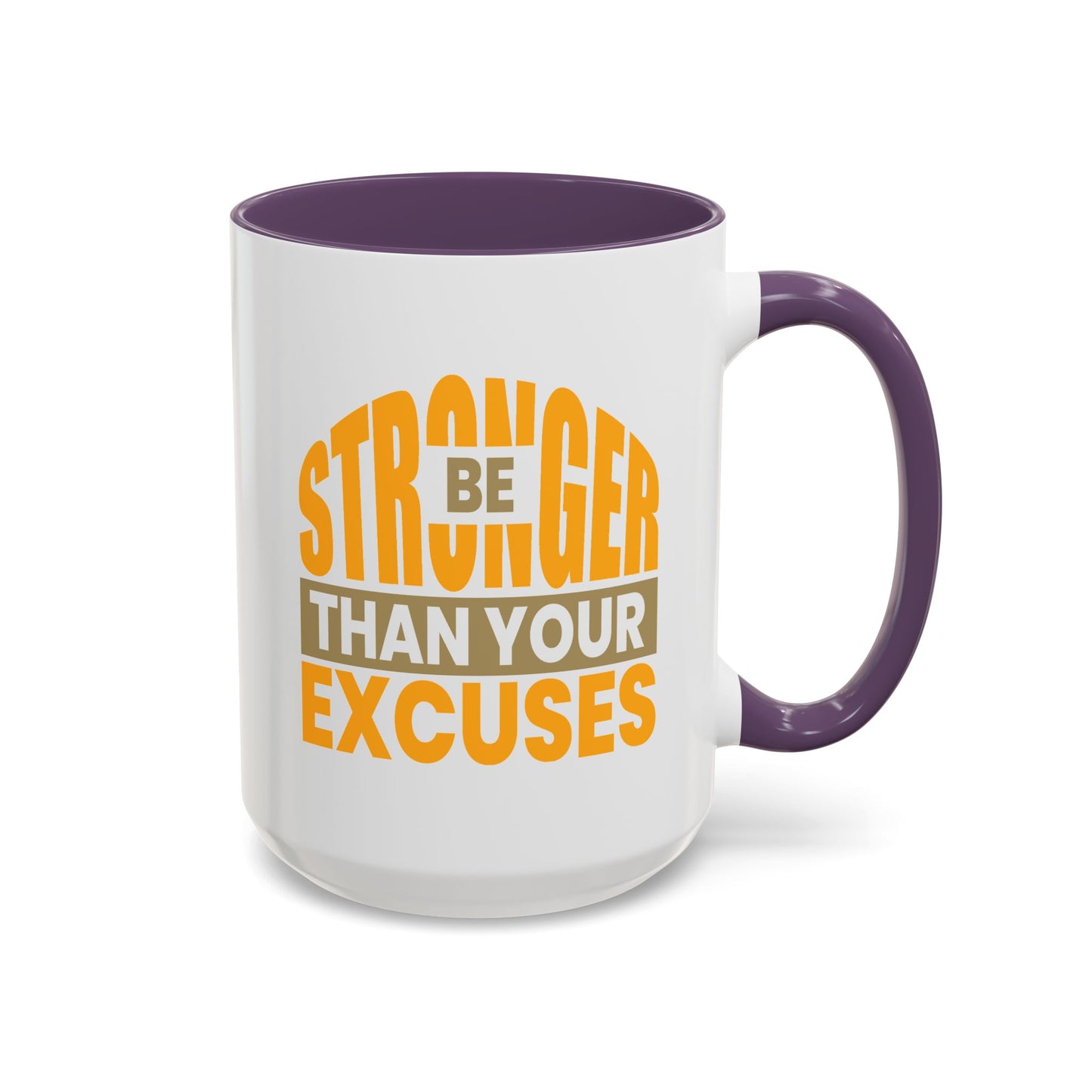 Motivation Mug - Be Stronger Than Your Excuses