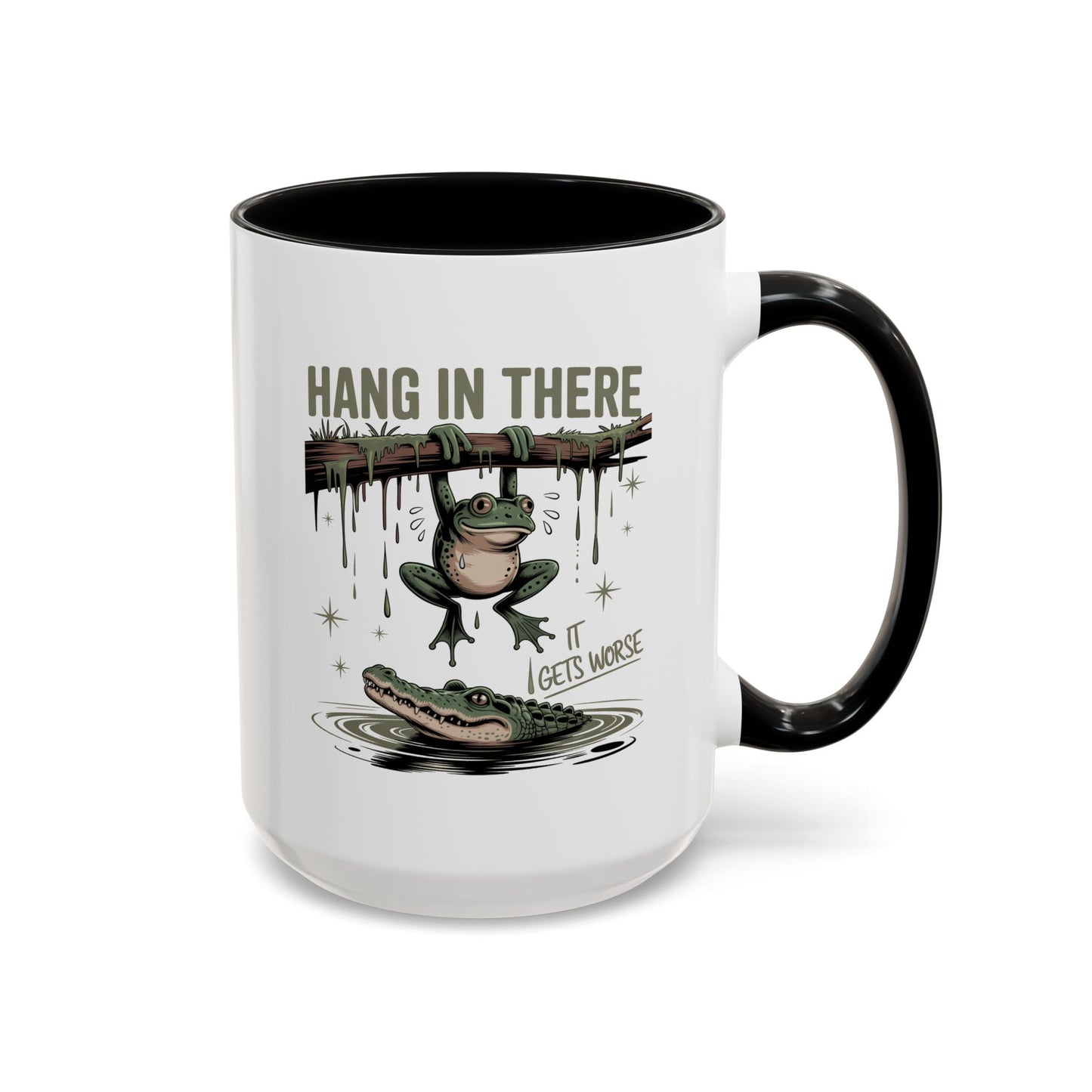 Humor Mug - Hang In There It Gets Worse