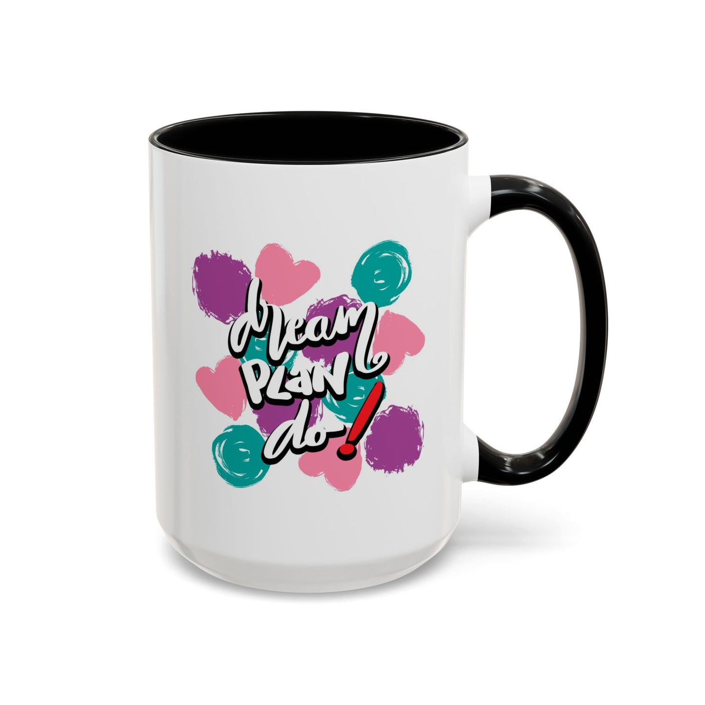 Motivation Mug - Dream Plan Do