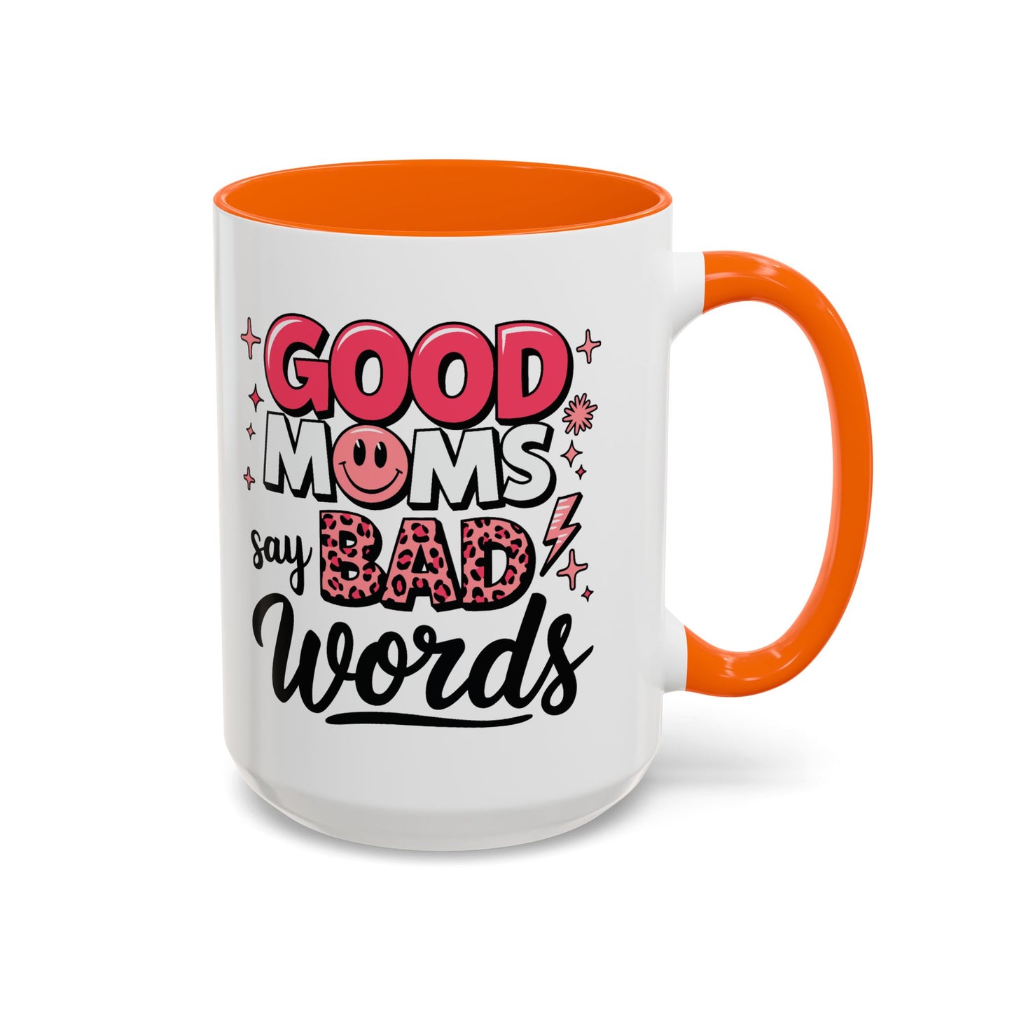 Humor Mug - Good Moms Say Bad Words