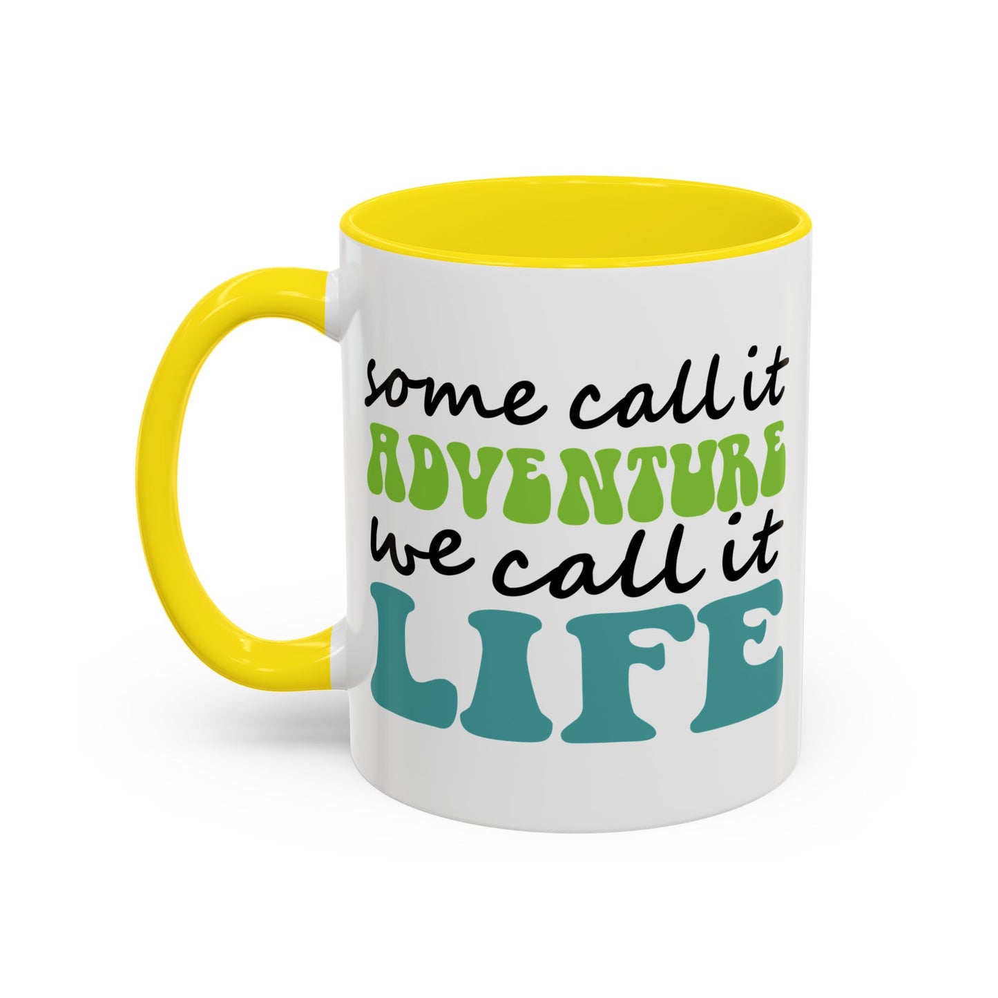 Adventure Mug - Some Call It Adventure