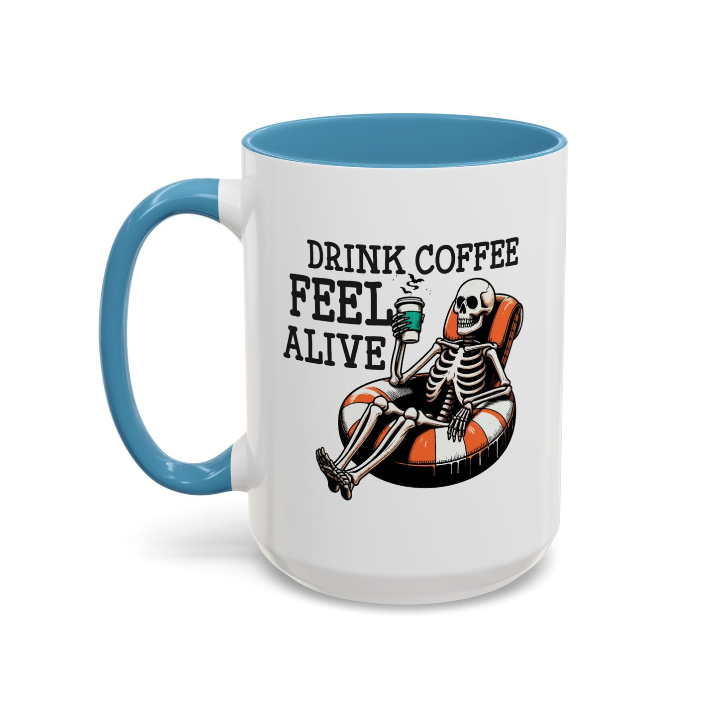 Humor Mug - Drink Coffee Feel Alive