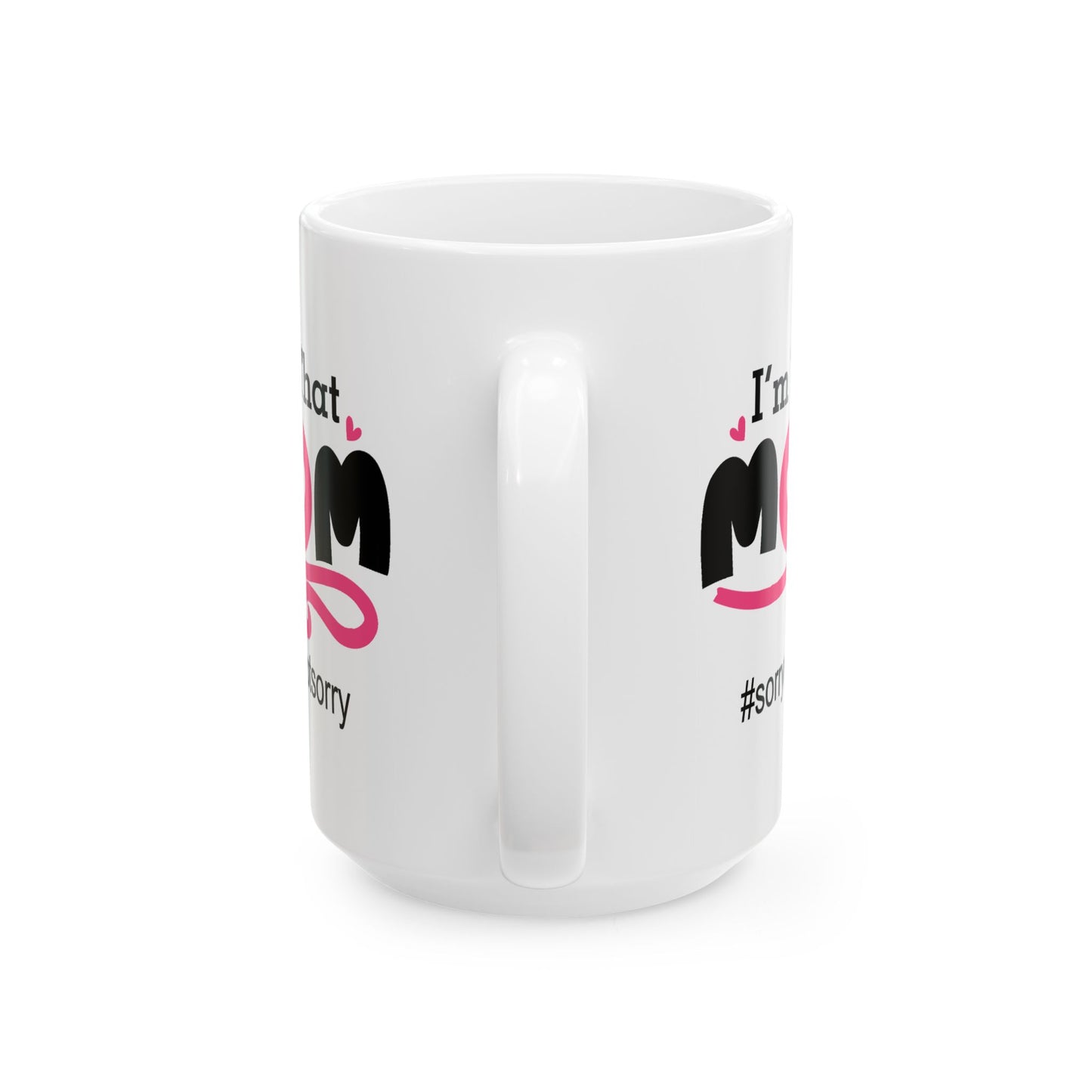 Humor Mug - I'm That Mom