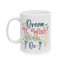 Motivation Mug - Dream It Wish It Do It 2
