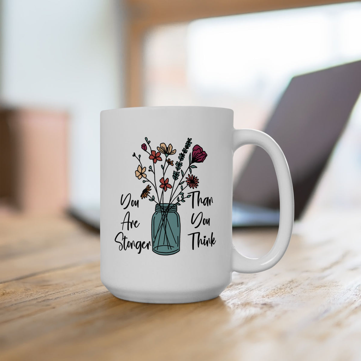 Motivation Mug - You Are Stronger Thank You Think Flower Jar