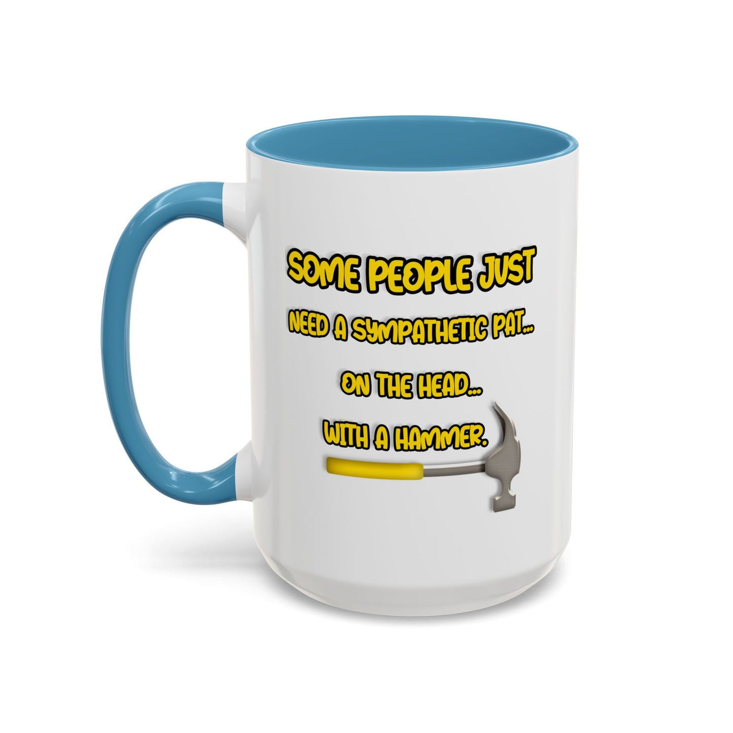 Humor Mug - Some People