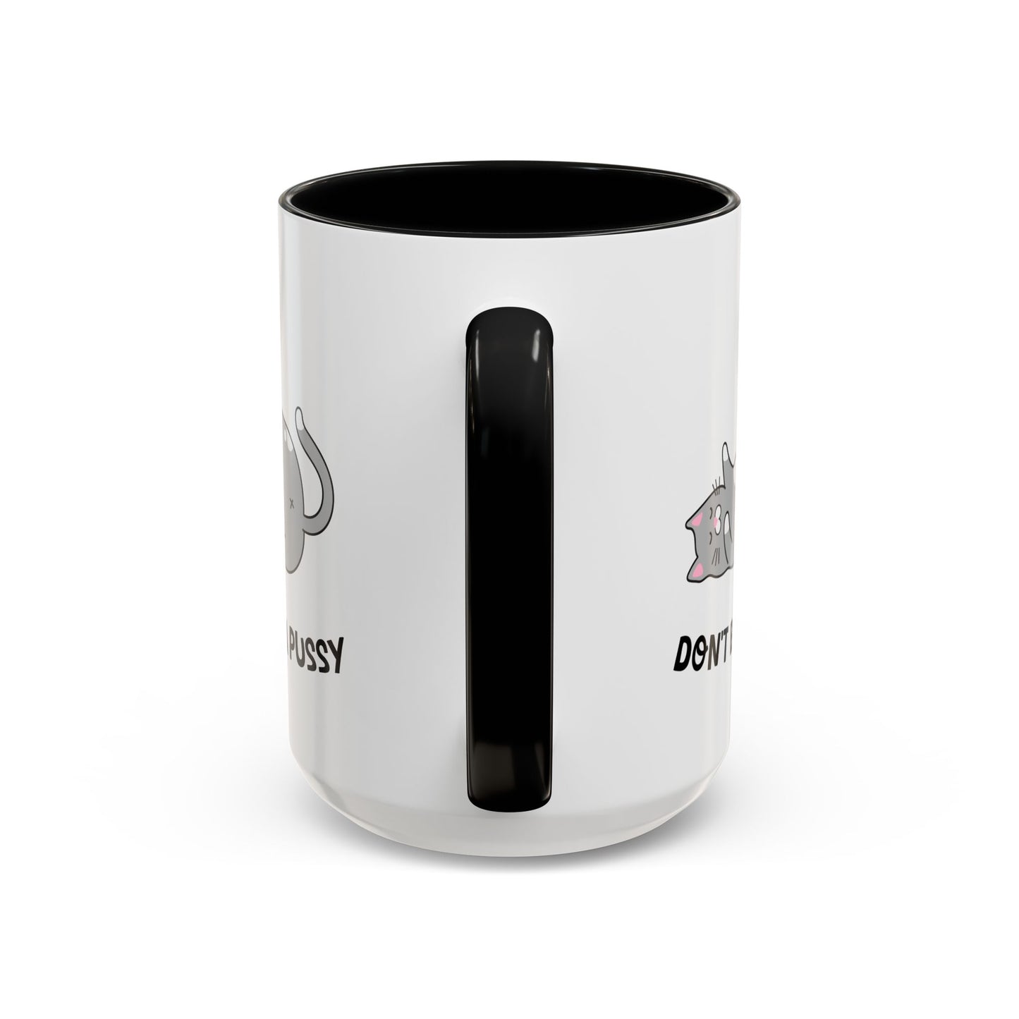 Adult Mug - Don't Be A Pussy
