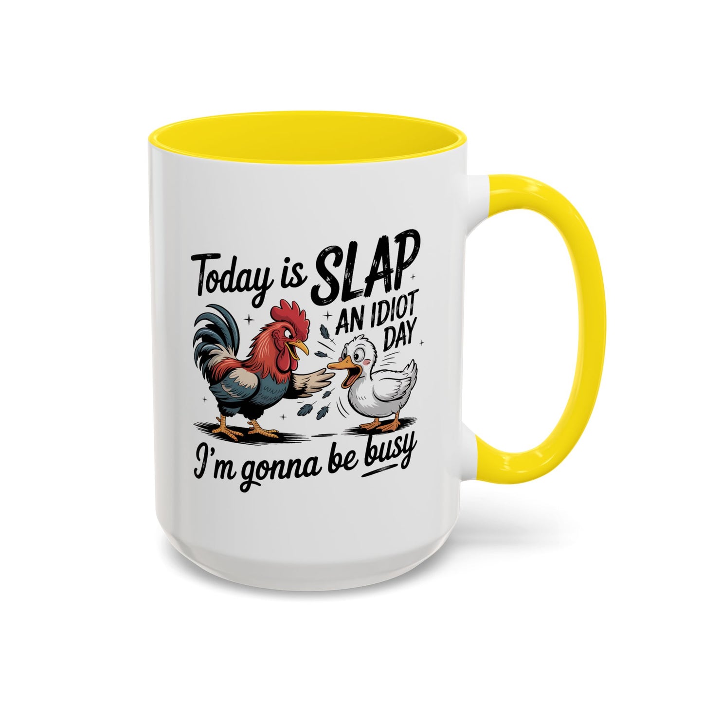 Humor Mug - Today is Slap An Idiot Day