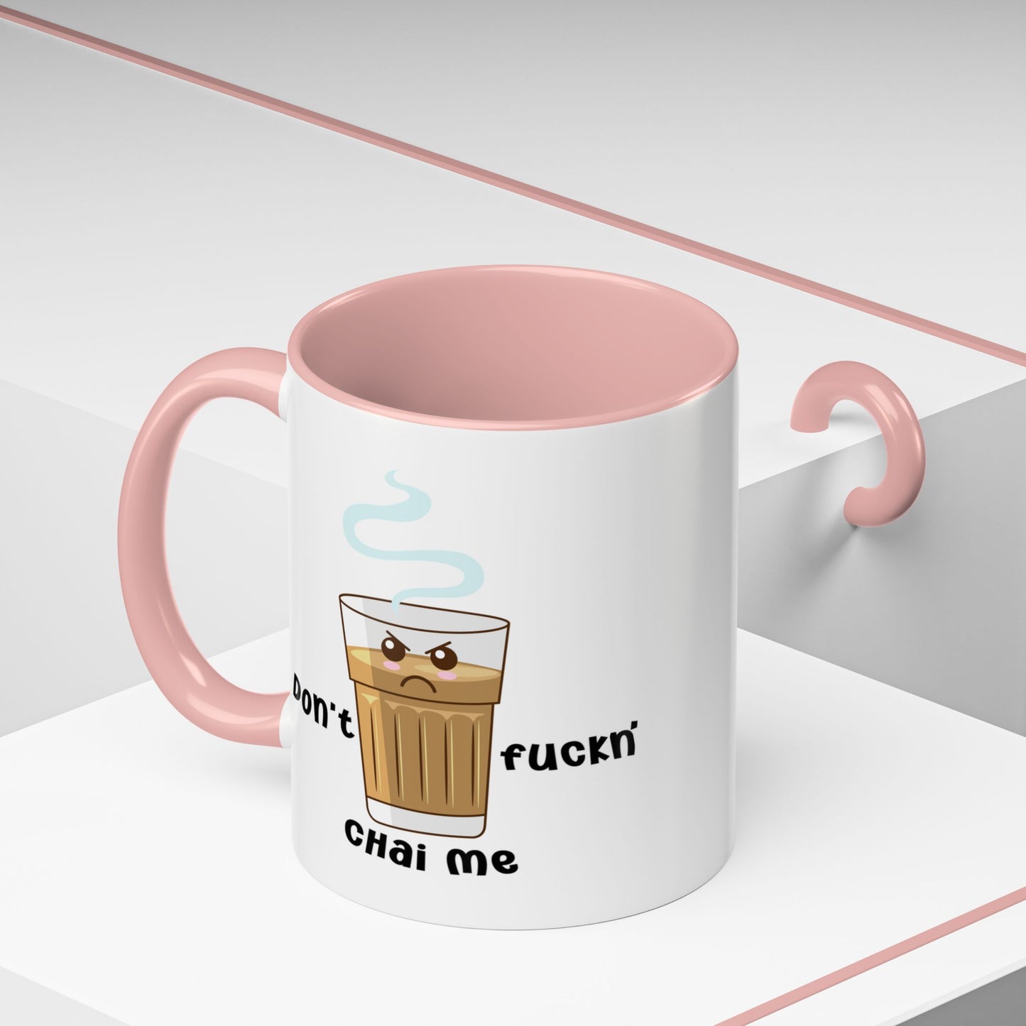 Adult Mug - Don't Fuckn' Chai Me
