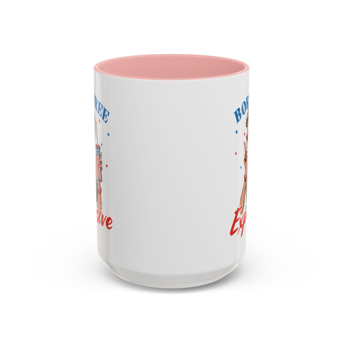 4th of July Mug - Born Free But Now I'm Expensive