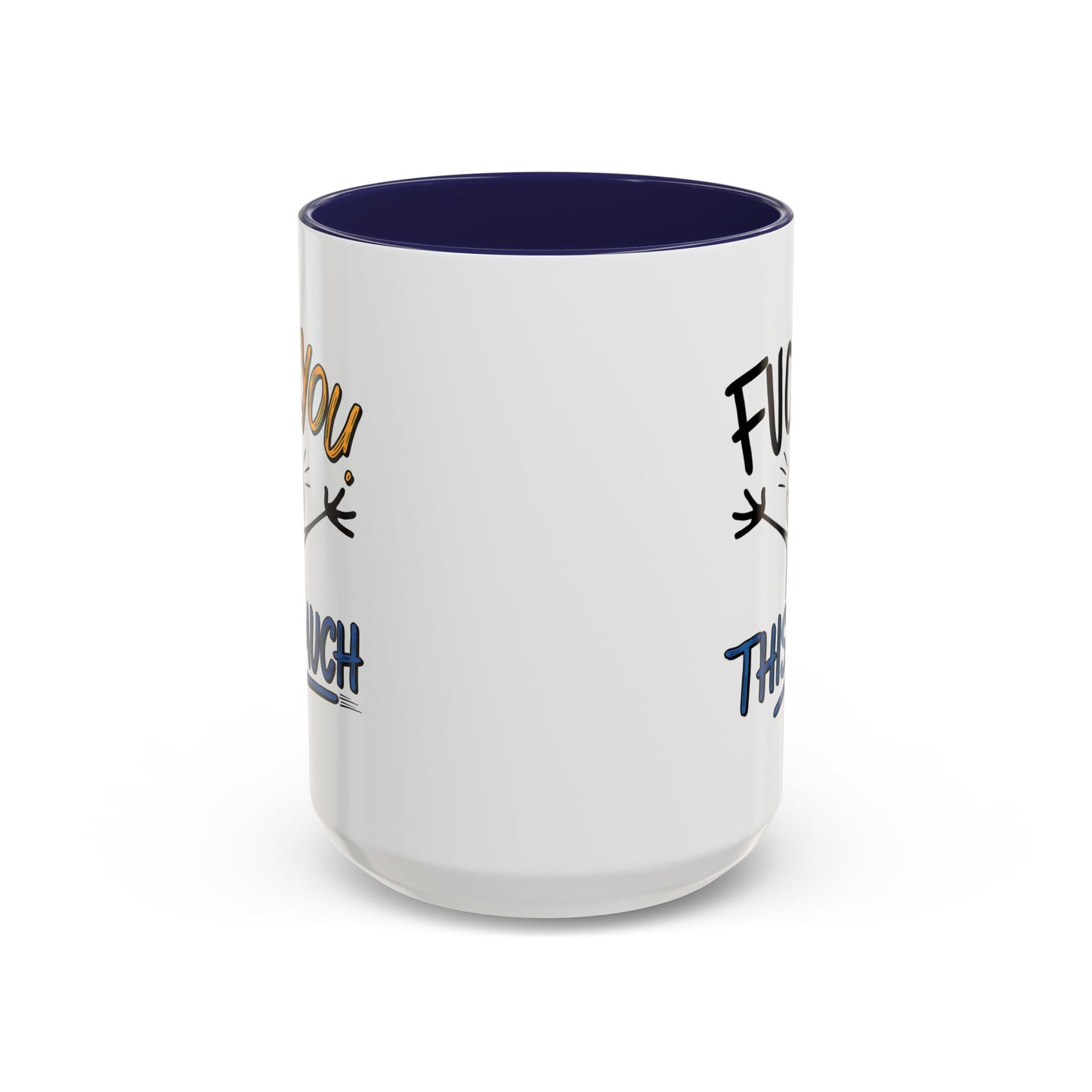 Adult Mug - Fuck you This Much