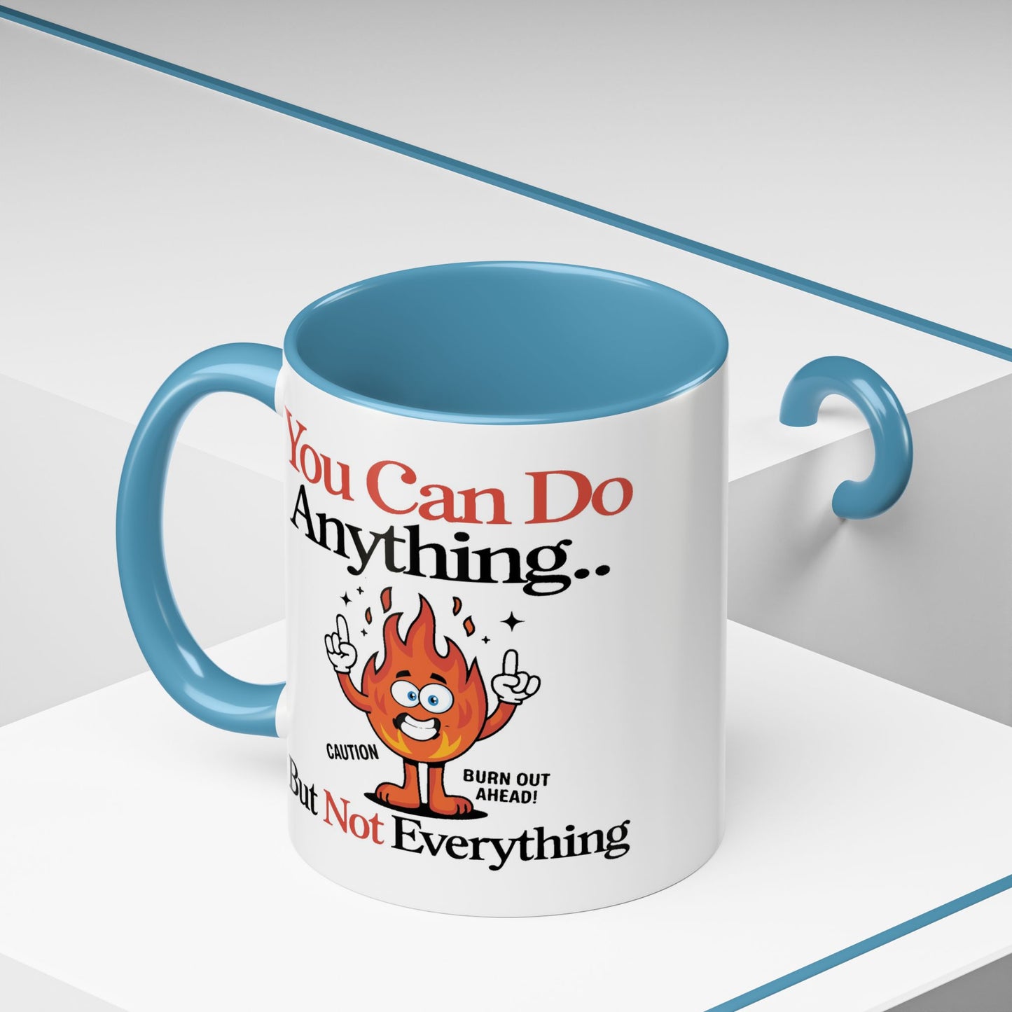Humor Mug - You Can Do Anything