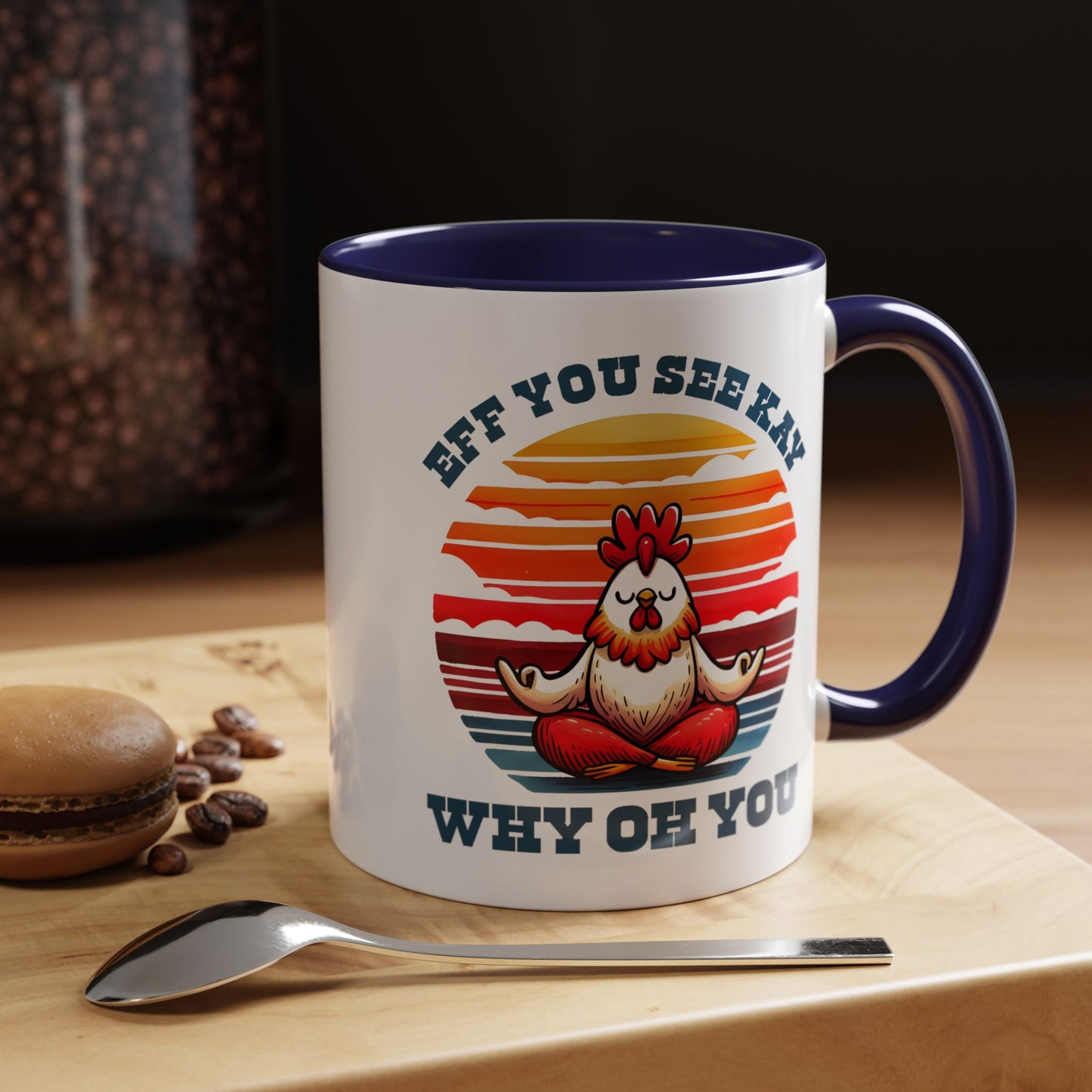 Adult Mug - Eff You See Kay Why Oh You Chicken