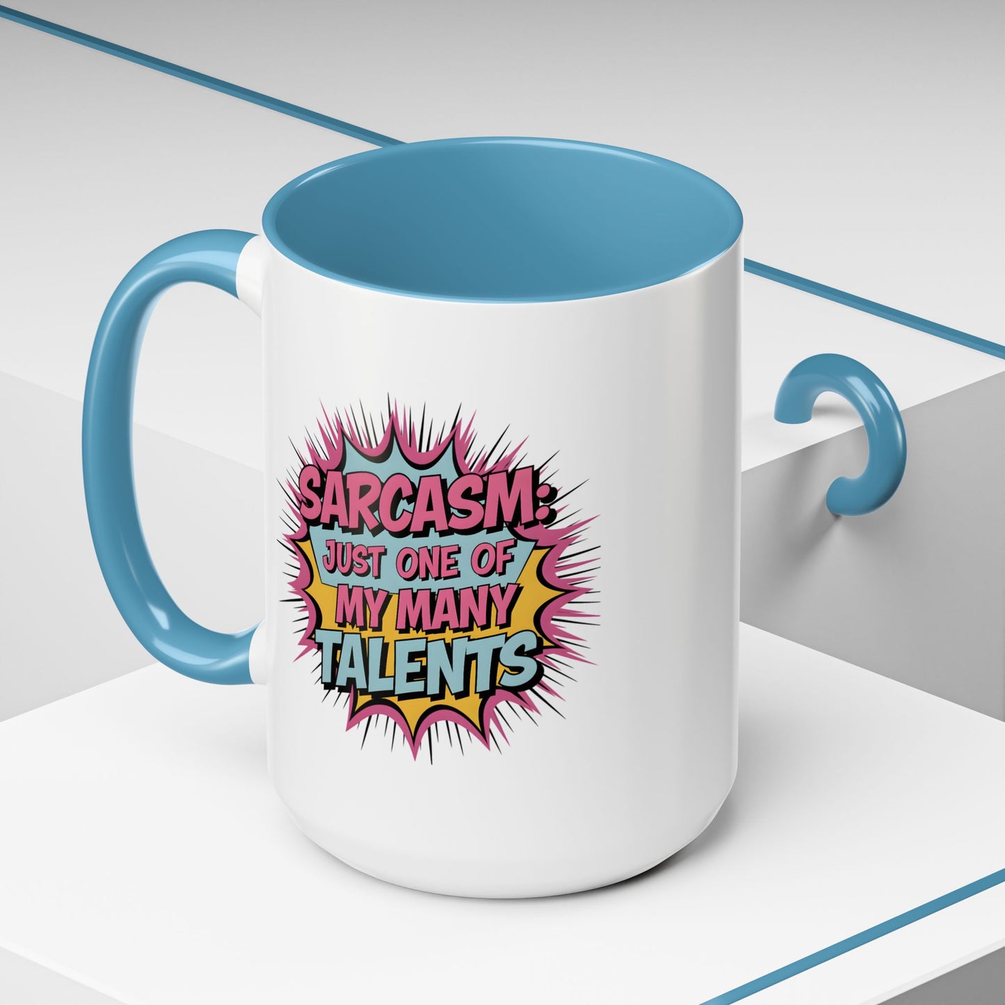 Humor Mug - Sarcasm Just One of My Many Talents