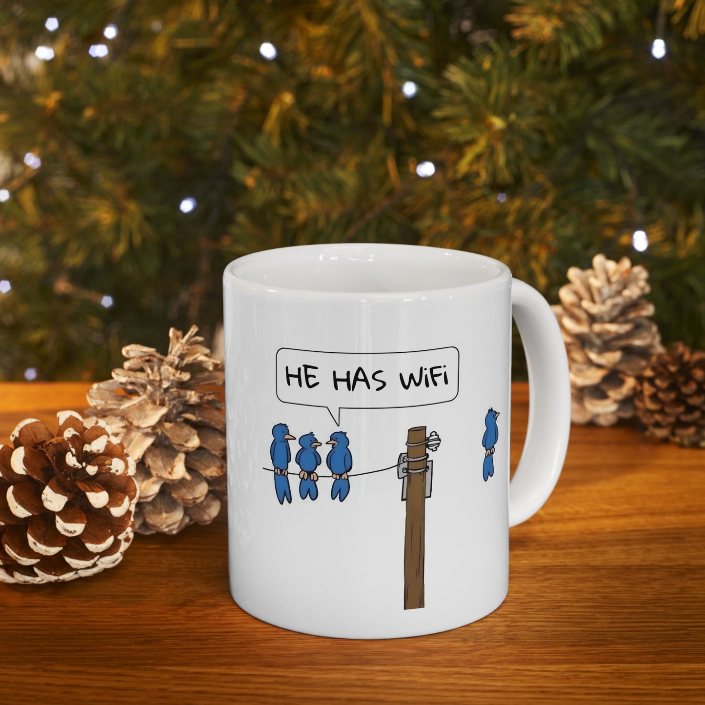 Humor Mug - He Has WiFi