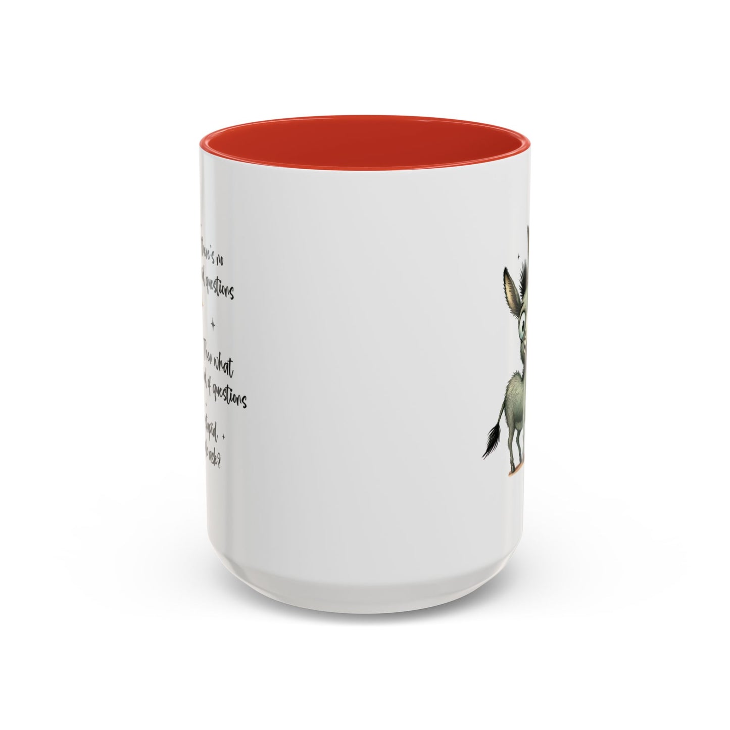 Humor Mug - If there are no stupid questions