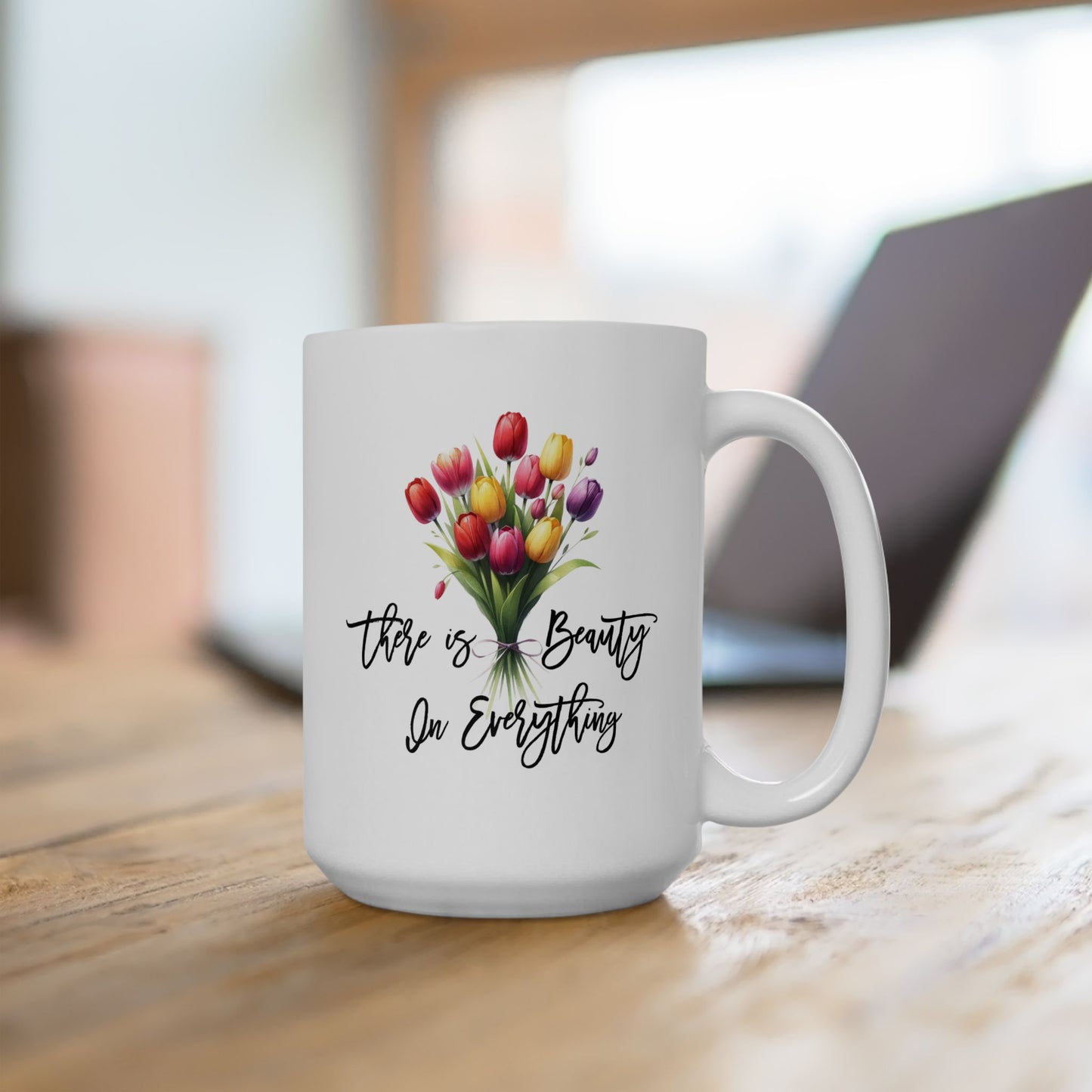 Motivation Mug - There is Beauty In Everything 2