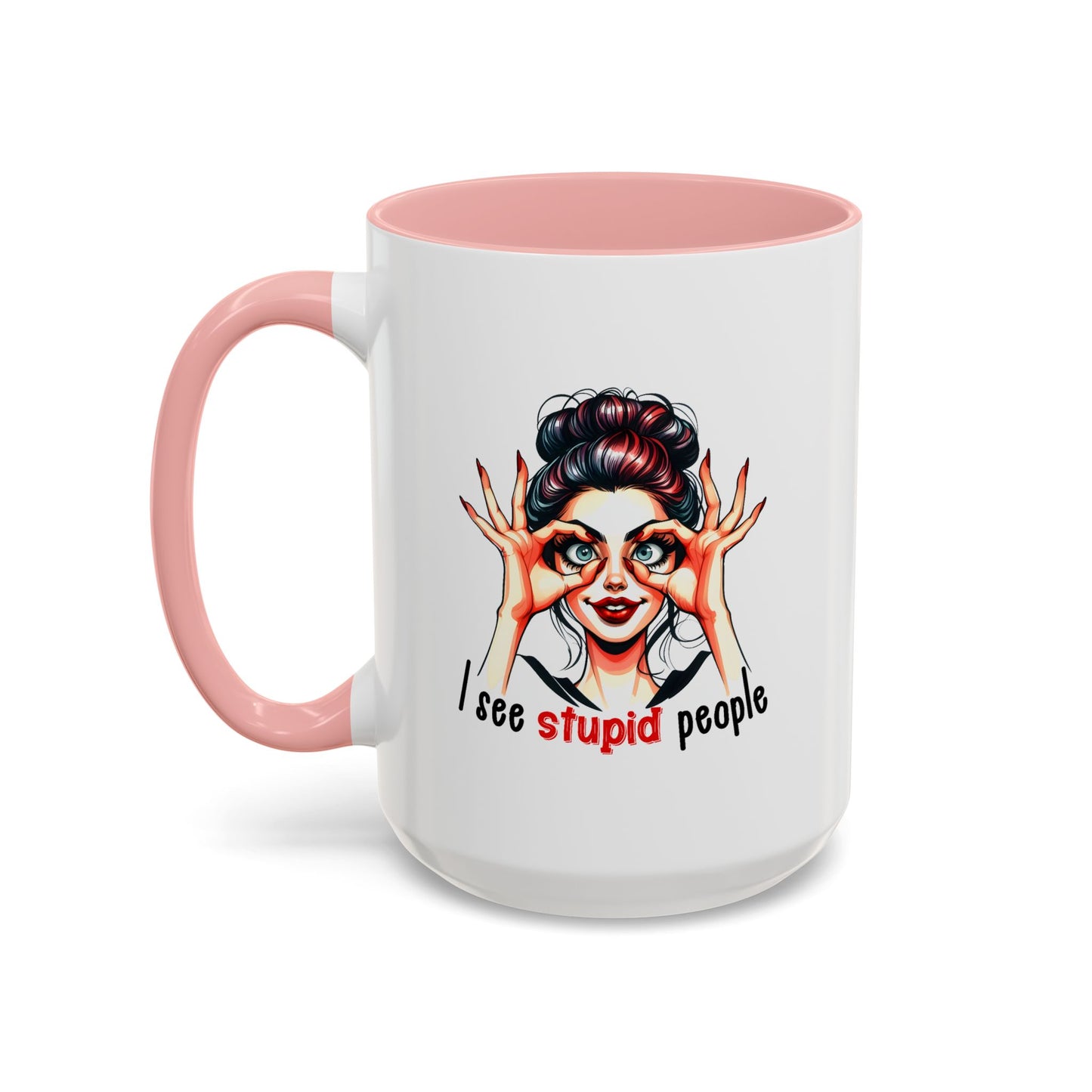 Adult Mug - I See Stupid People