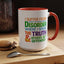 Humor Mug - I Suffer From That Disorder