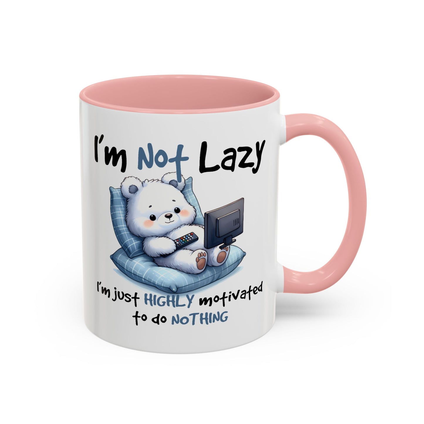 Humor Mug - I'm Not Lazy