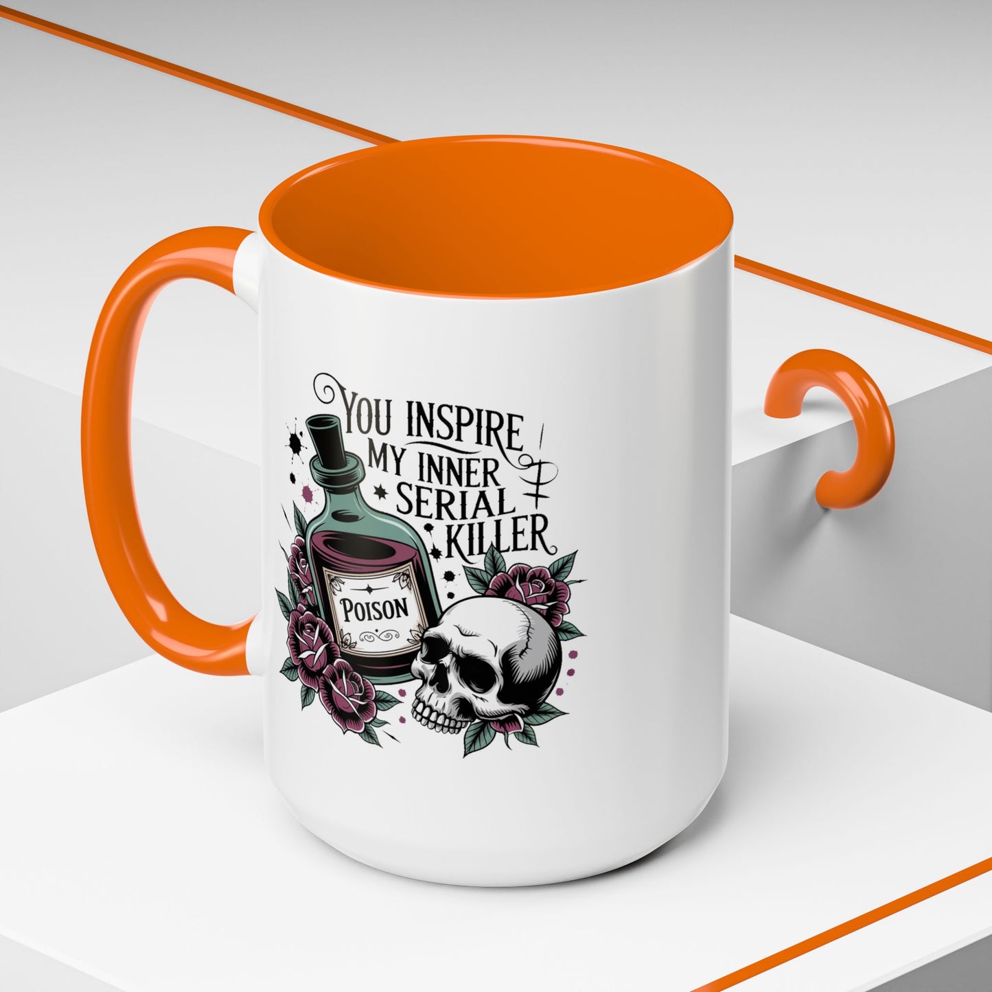Humor Mug - You inspire My Inner Serial Killer