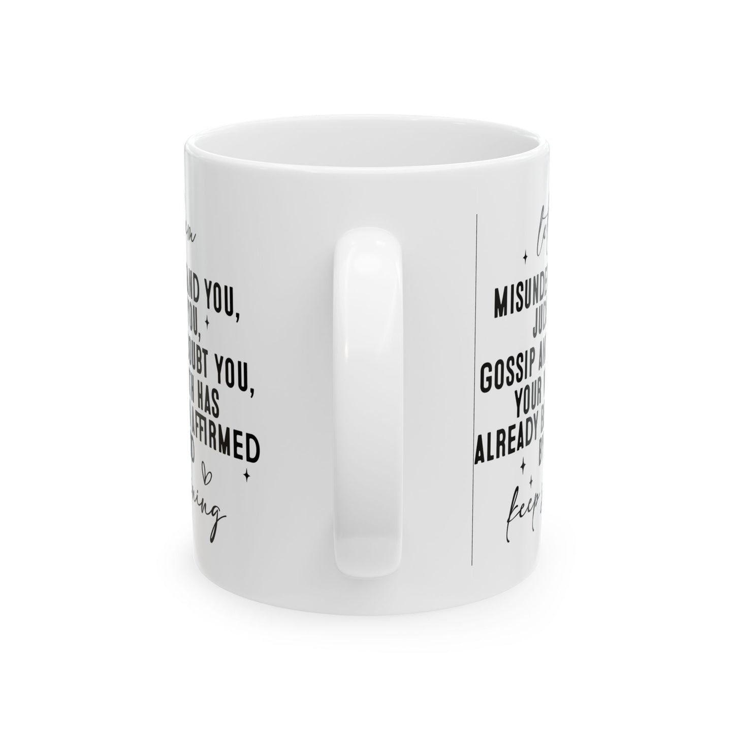 Motivation Mug - Let Them Misunderstand You