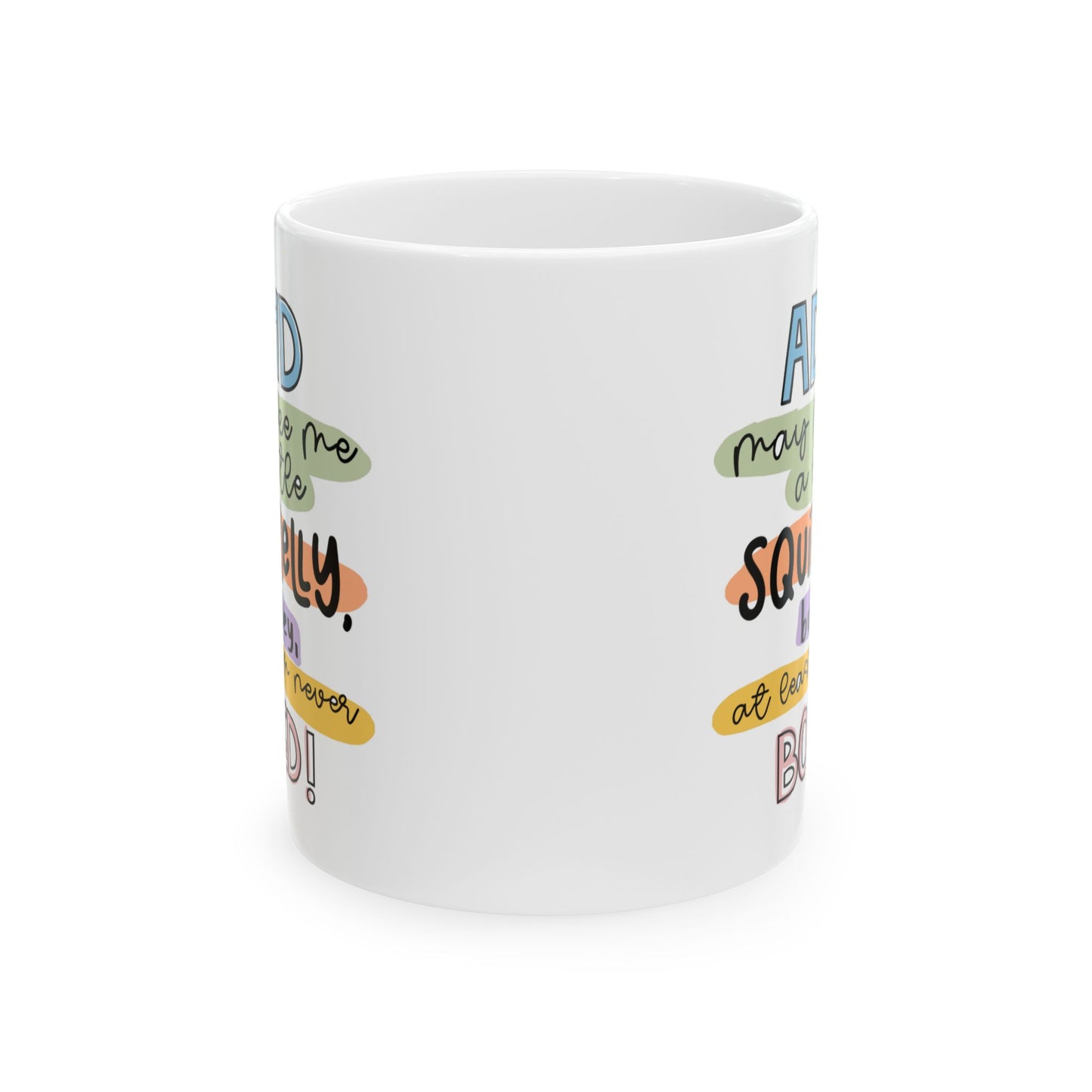 Humor Mug - ADHD Might Make Me