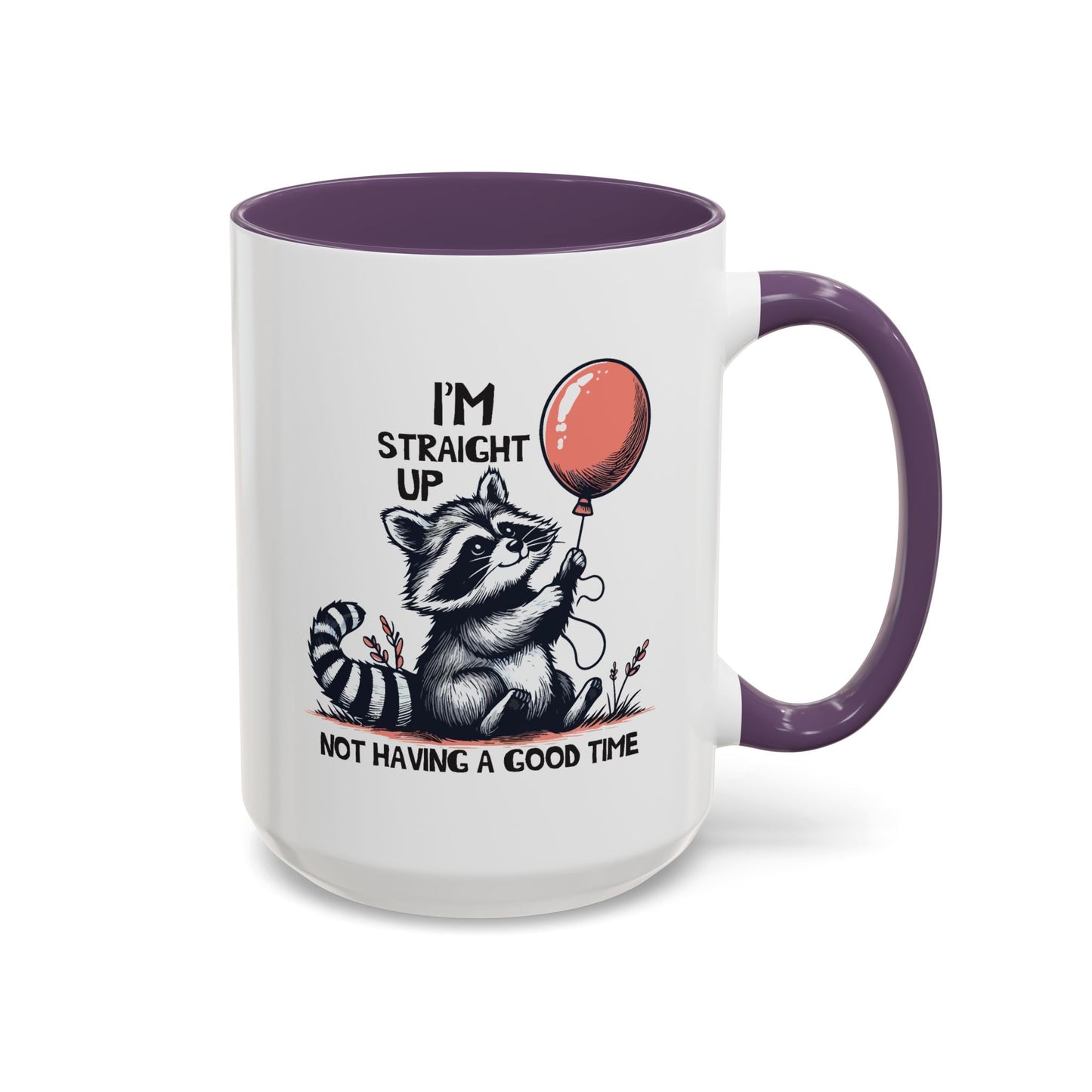 Humor Mug - I'm Straight Up