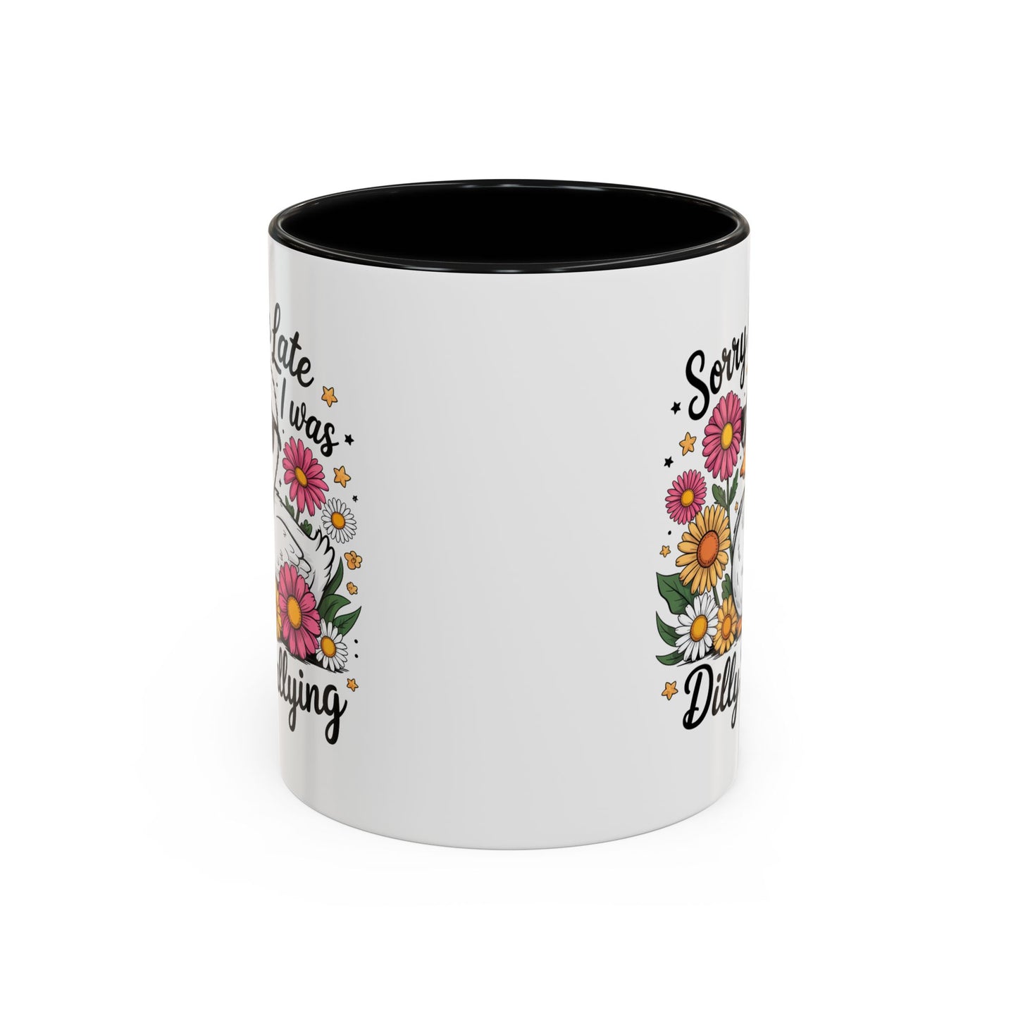 Humor Mug - Sorry I'm Late