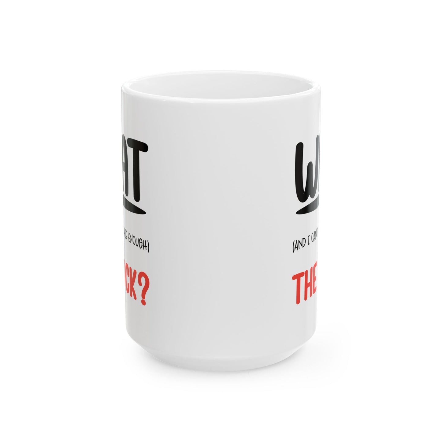 Adult Mug - What The Fuck