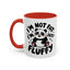 Humor Mug - I'm Not Fat I'm Just Fluffy
