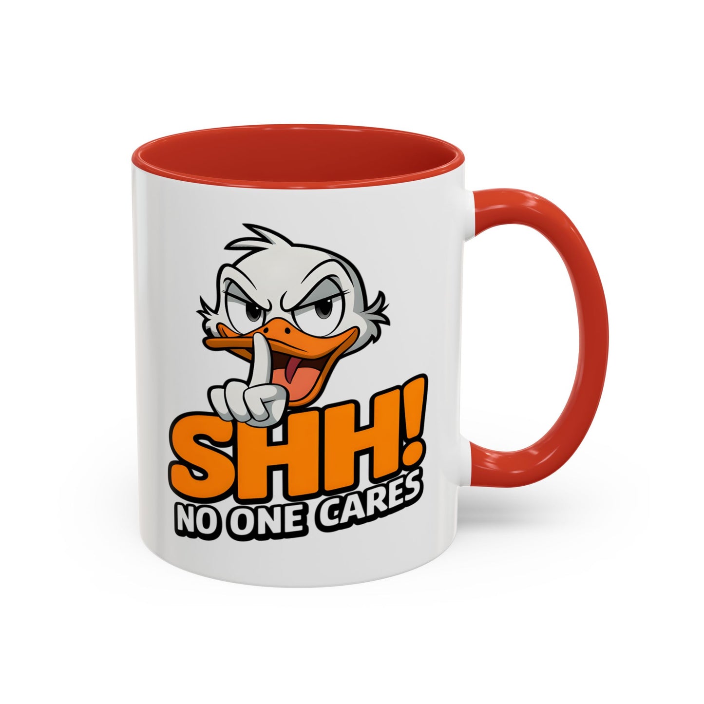 Humor Mug - SHH! No One Cares