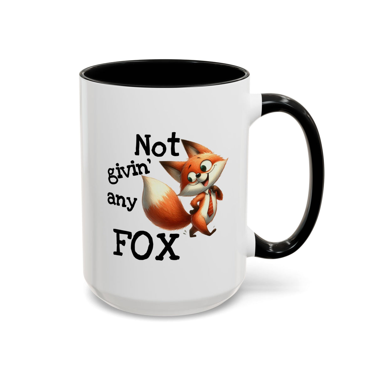 Humor Mug - Not Givin Any Fox