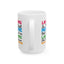 Humor Mug - Laughing Is The Best Medicine