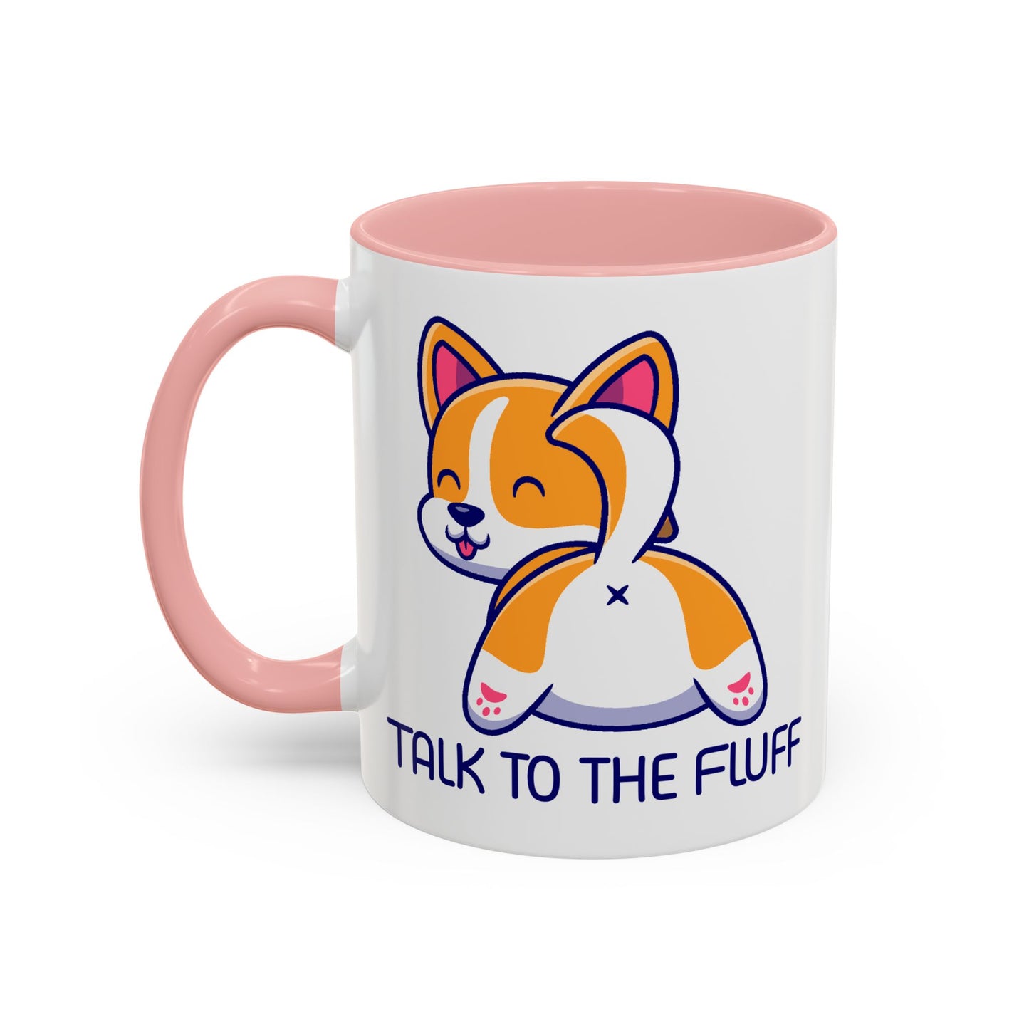 Humor Mug - Talk To The Fluff