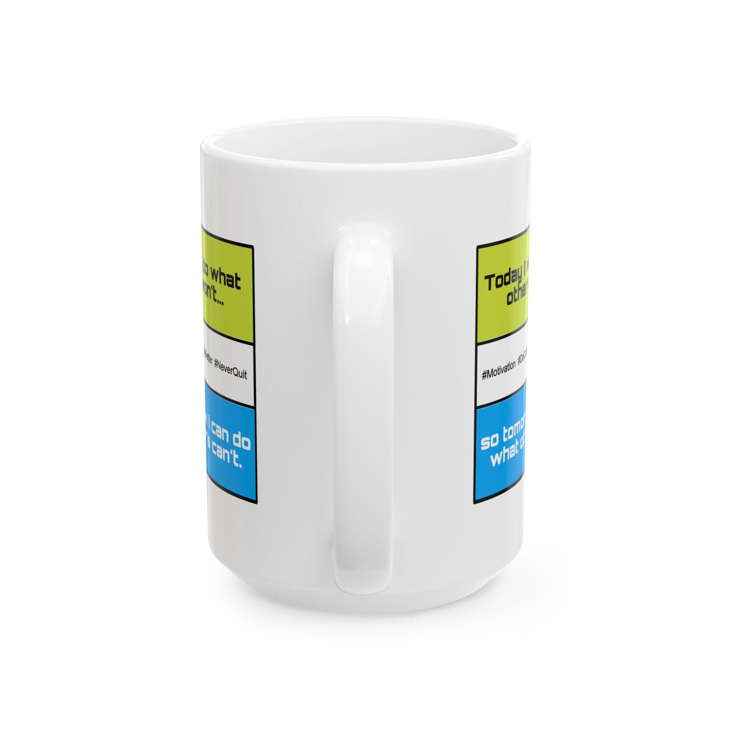 Motivation Mug - Today I Will Do What Others Won't