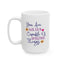 Motivation Mug - You Are Wildly Capable of Amazing Things