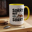 Animal Mug - Sorry, Not Sorry