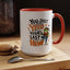 Humor Mug - You Just Yeed Your Last Haw