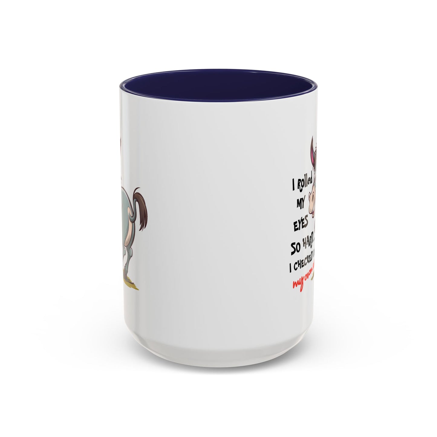 Adult Mug - I Rolled My Eyes So Hard