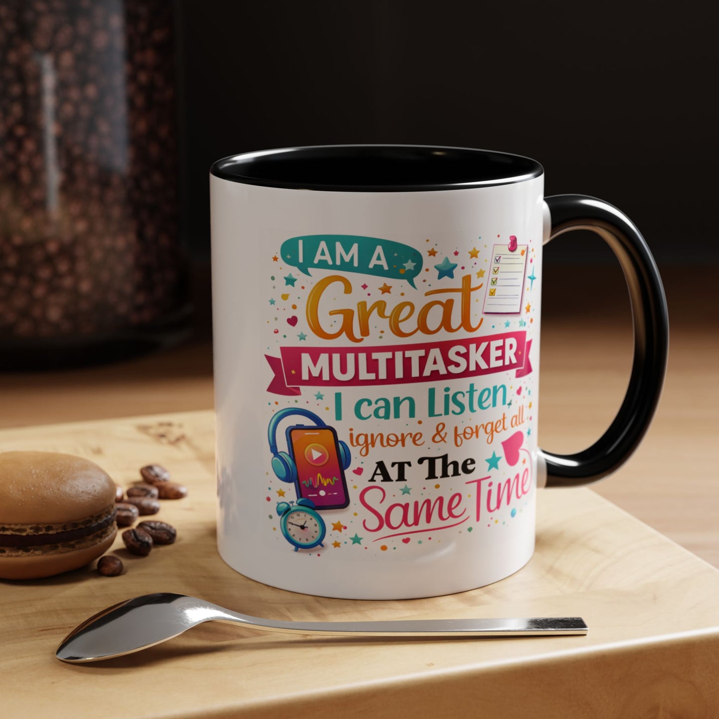 Humor Mug - I Am a Great Multitasker