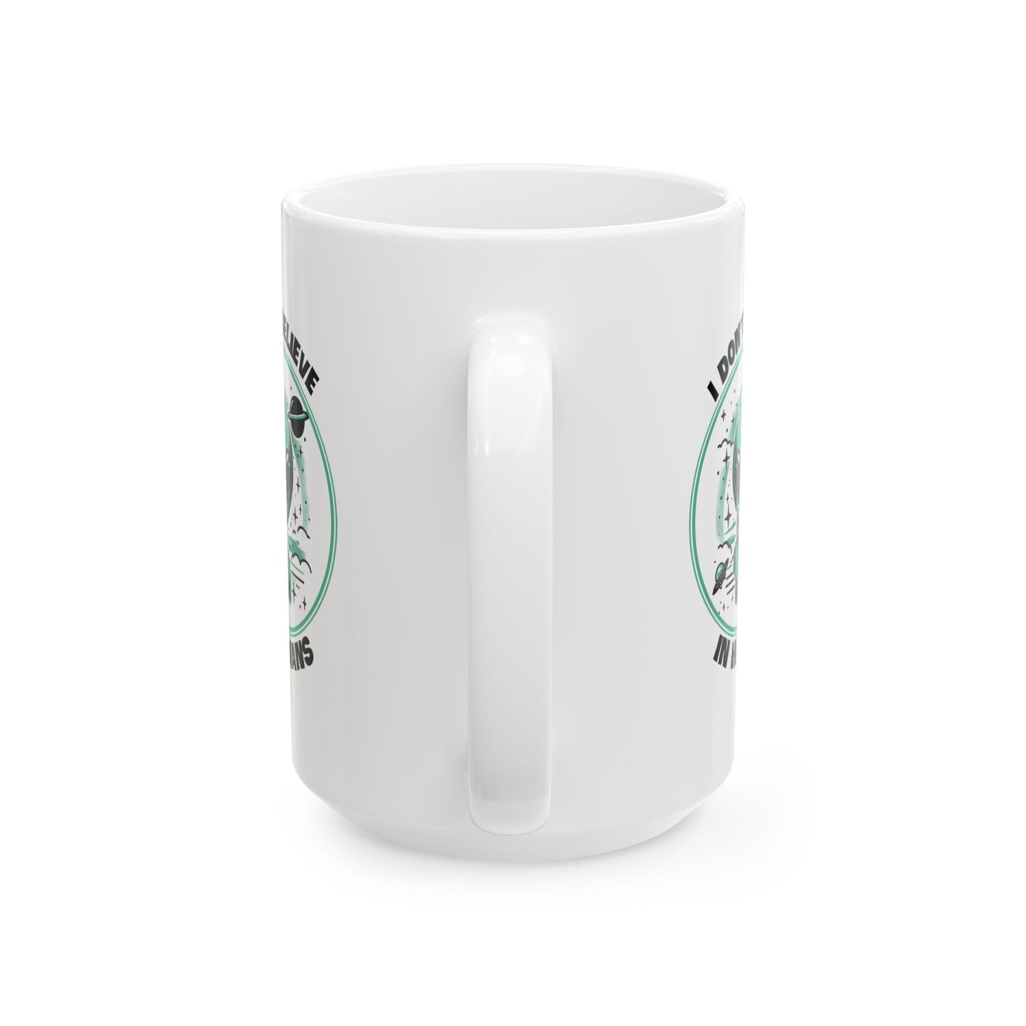 Alien Mug - I Don't Believe In Humans