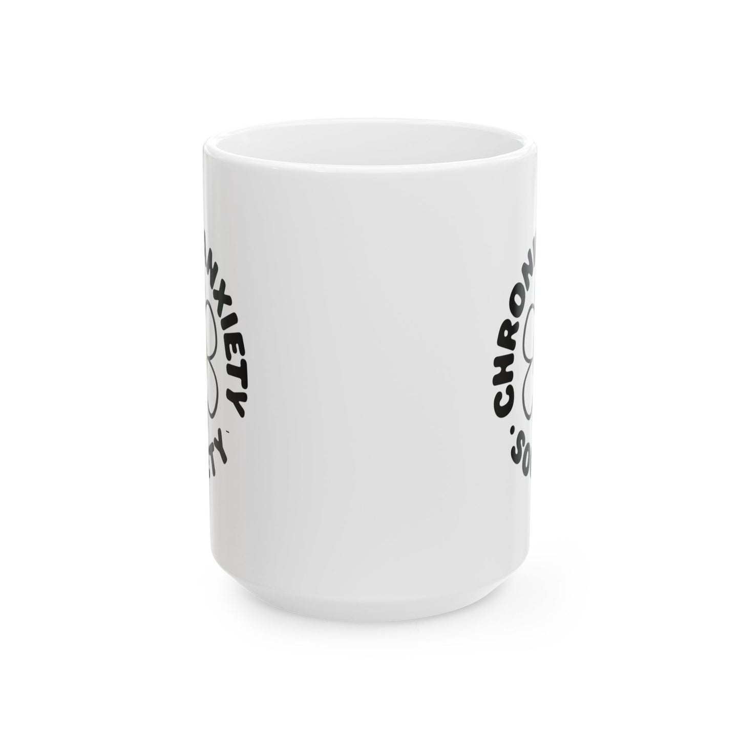Humor Mug - Chronic Anxiety Society