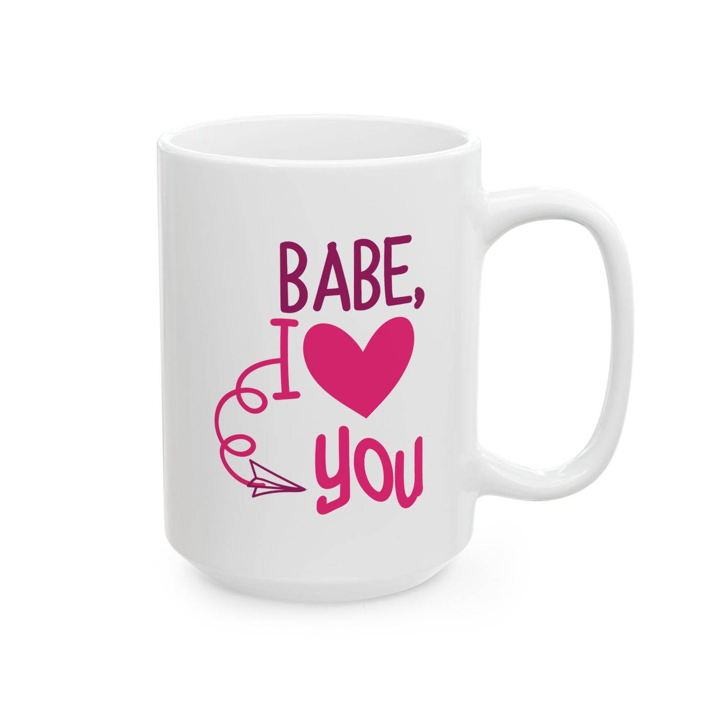 Valentine's Day Mug - Babe I Love You