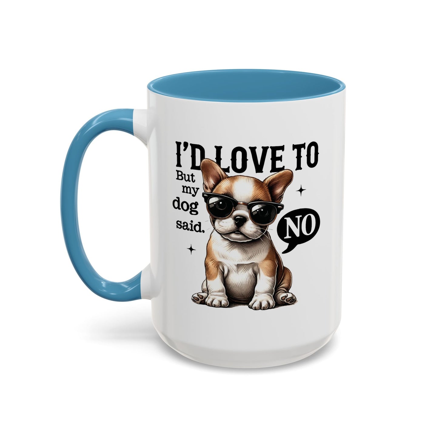 Animal Mug - I'd Love To But My Dog Said No