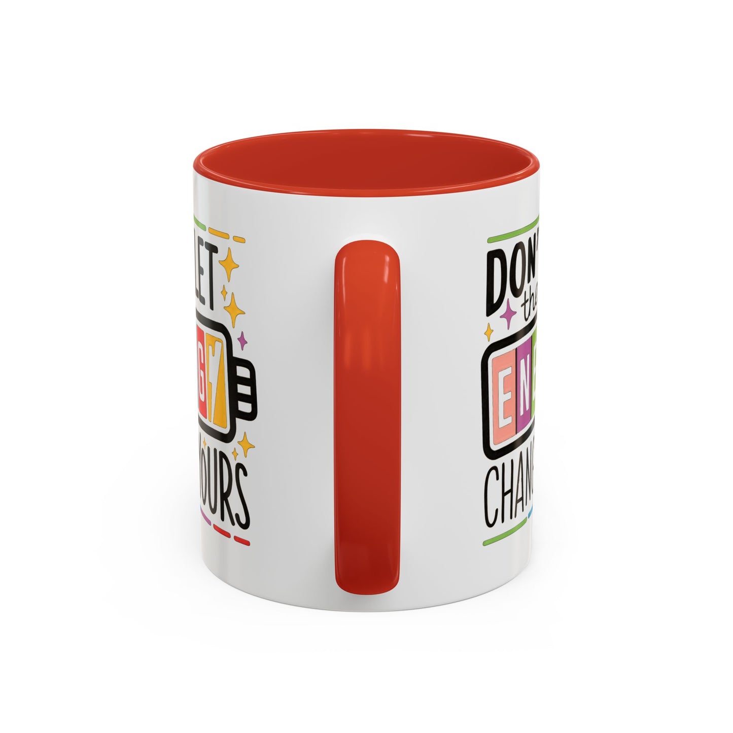 Office Mug - Don't Let Their Energy