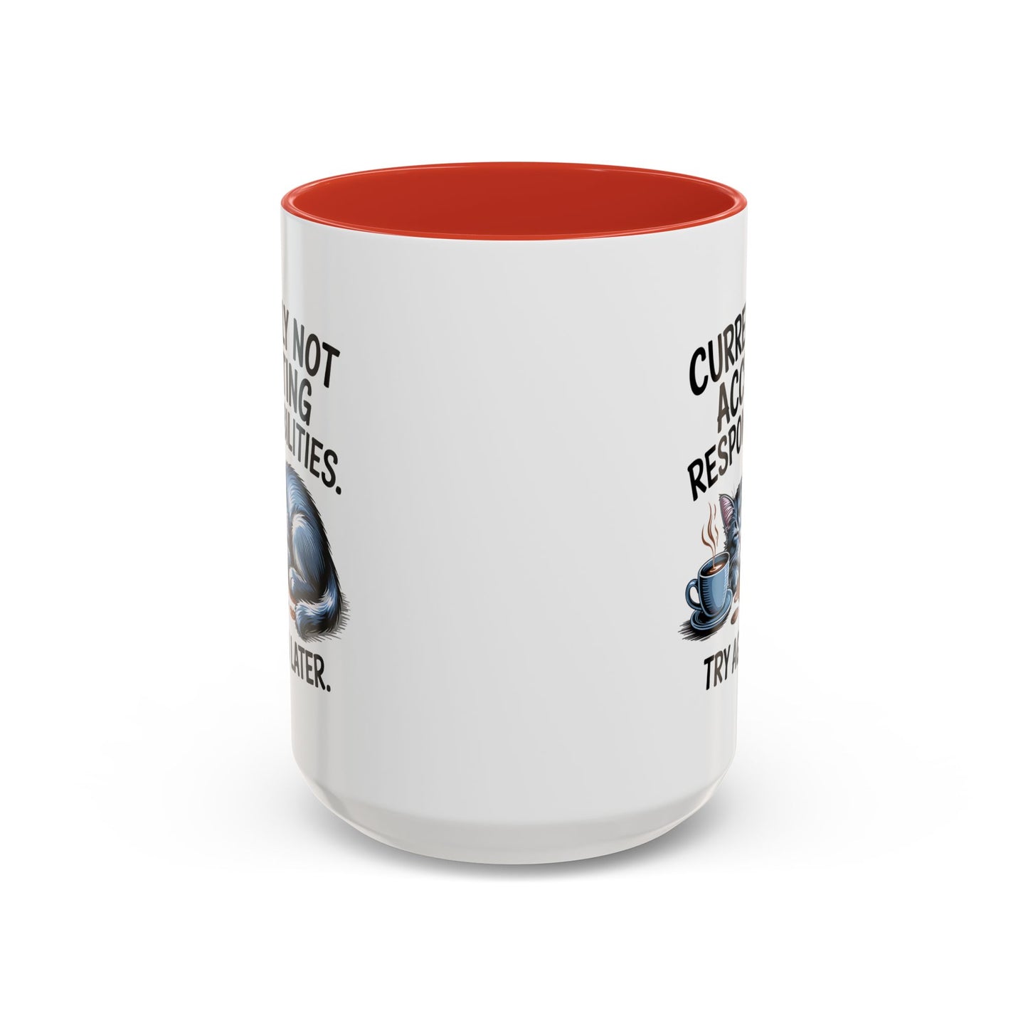 Animal Mug - Currently Not Accepting Responsibilities