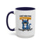 Humor Mug - I Don't Need Your Attitude
