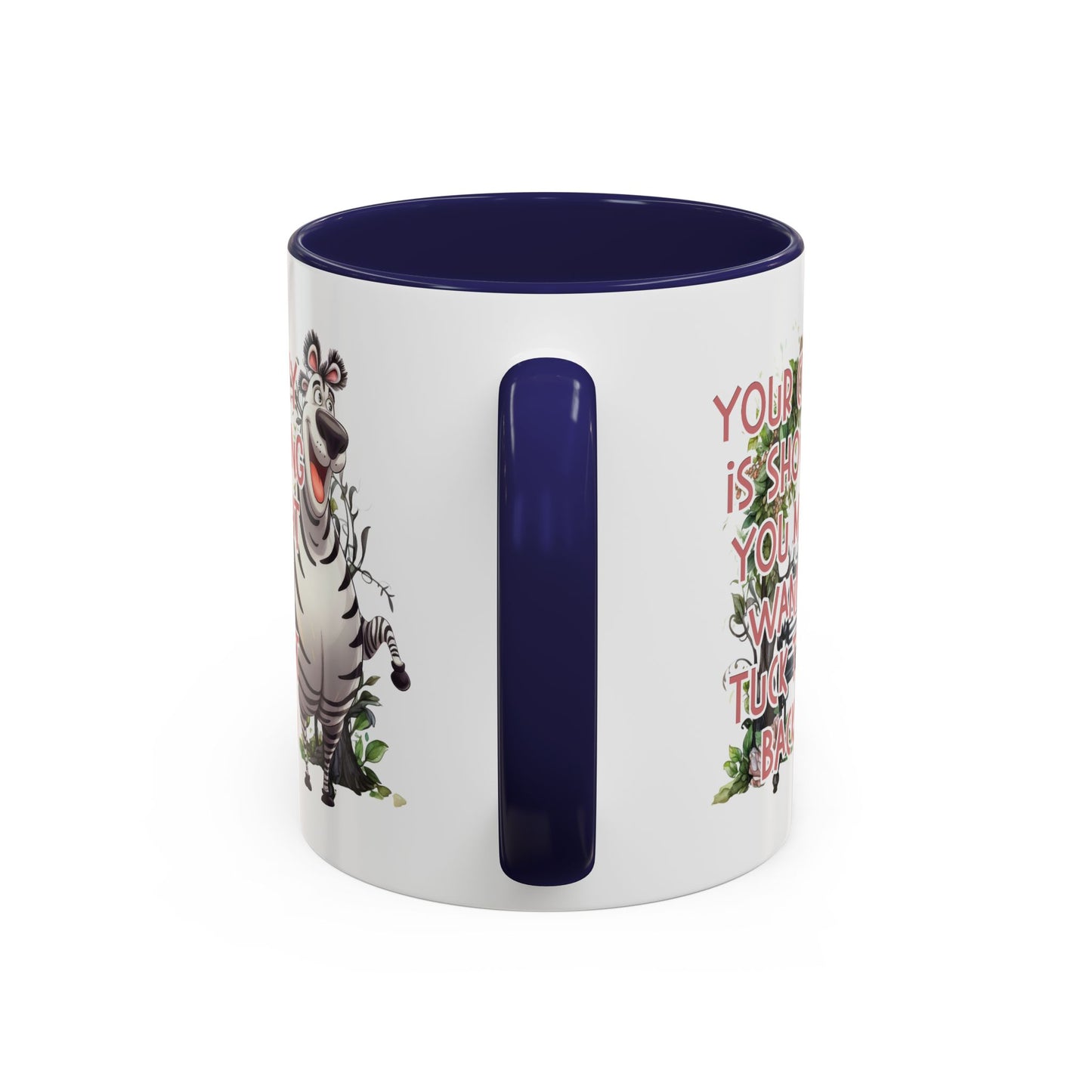 Humor Mug - Your Crazy is Showing