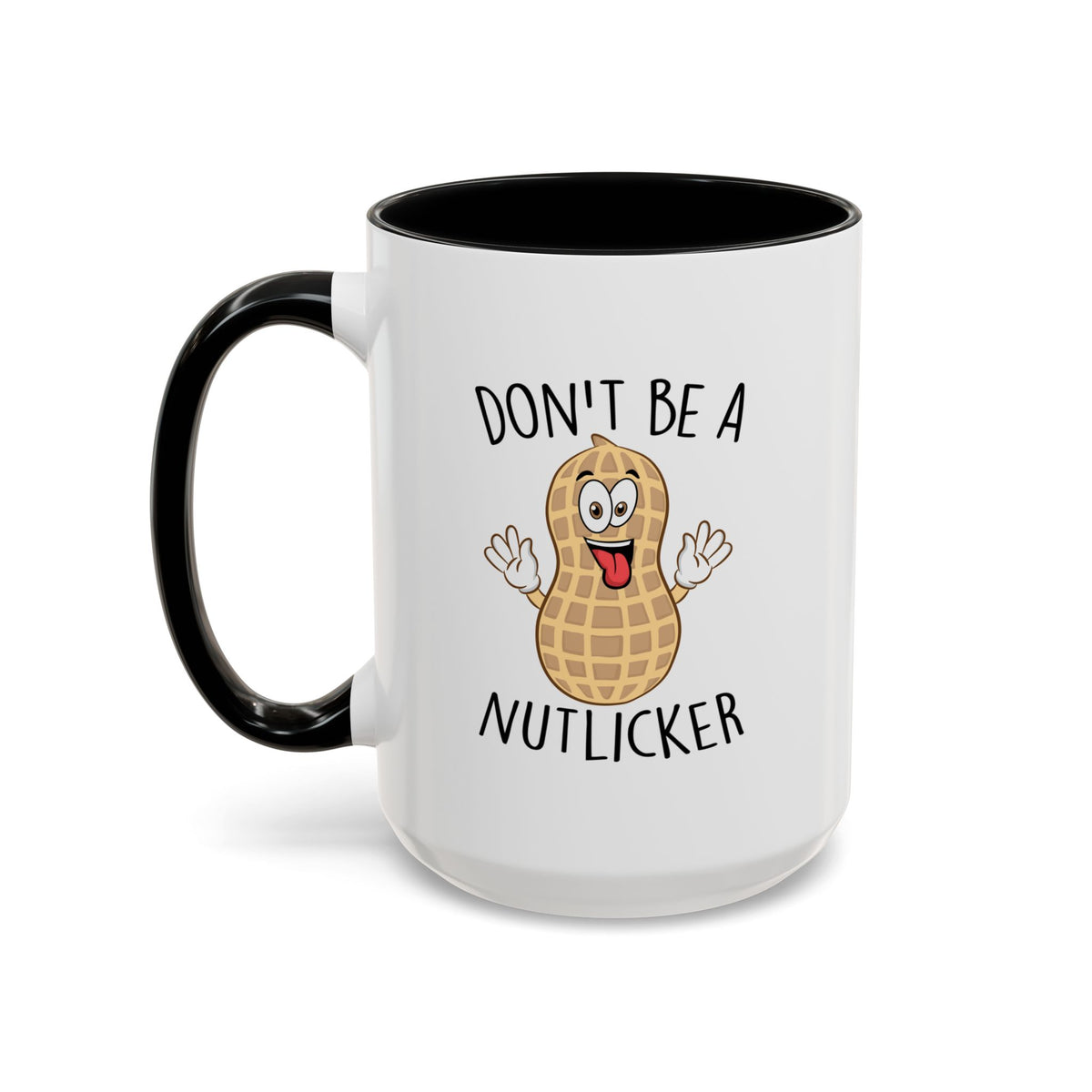 Adult Mug - Don't Be A Nutlicker